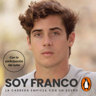 Soy Franco: La carrera empieza con un sueño