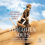 Forgotten Souls: The Search for the Lost Tuskegee Airmen