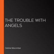 The Trouble with Angels