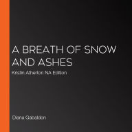 A Breath of Snow and Ashes: Kristin Atherton NA Edition