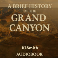 A Brief History of the Grand Canyon