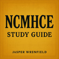 NCMHCE Study Guide: Transform your NCMHCE preparation! Get impactful audio lessons designed for exceptional exam outcomes in 2025-2026!