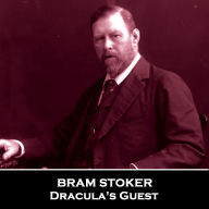 Dracula's Guest: From their pens to your ears, genius in every story