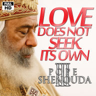 Love does not seek its own, The Secret of Eternal Joy: Love That Forgets Self - The Path to True Life with God