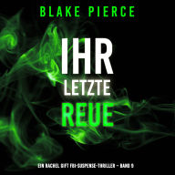 Ihre letzte Reue (Ein Rachel Gift FBI-Suspense-Thriller - Band 9): Erzählerstimme digital synthetisiert