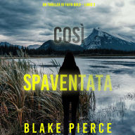 Così Spaventata (Un Thriller di Faith Bold - Libro 3): Narrato digitalmente con voce sintetizzata