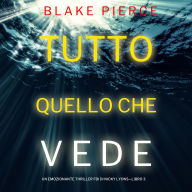 Tutto quello che vede (Un emozionante thriller FBI di Nicky Lyons-Libro 3): Narrato digitalmente con voce sintetizzata