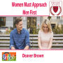 Women Must Approach Men First