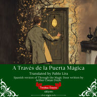 A Través de la Puerta Mágica Spanish Translation of Through the Magic Door