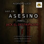 Soy un Asesino: Tomo 1: Jack el Destripador