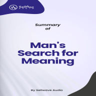 Summary of Man's Search for Meaning (Abridged)