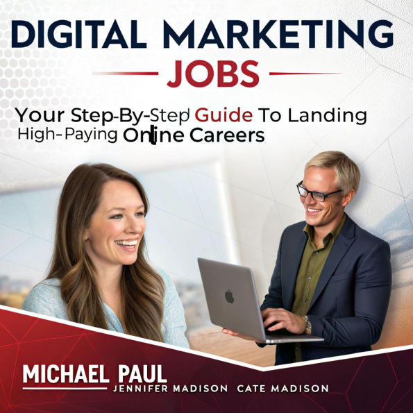 Digital Marketing Jobs: Your Step-by-Step Guide to Landing High-Paying Online Careers