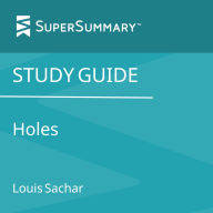Study Guide: Holes by Louis Sachar (SuperSummary)