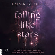 Falling Like Stars (Ungekürzt)