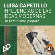 Influencias de las ideas modernas: Un feminismo pionero