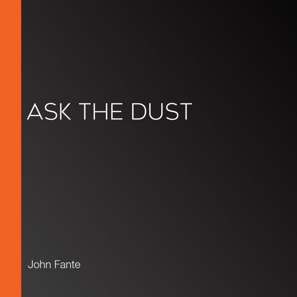 Ask the Dust