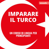 Corsi di lingue per principianti, Imparare il turco (Integrale)