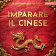 Corsi di lingue per principianti, Imparare il cinese (Integrale)
