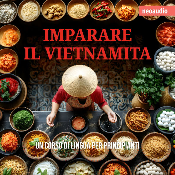 Corsi di lingue per principianti, Imparare il vietnamita (Integrale)