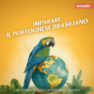 Corsi di lingue per principianti, Imparare il portoghese brasiliano (Integrale)