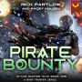 Pirate Bounty: A Military Sci-Fi Series