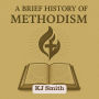 A Brief History of Methodism