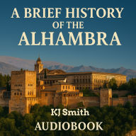 A Brief History of Alhambra