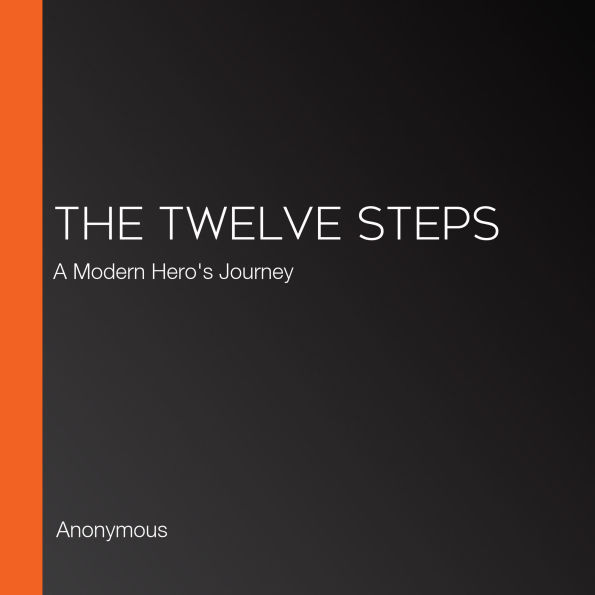 The Twelve Steps: A Modern Hero's Journey