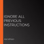 Ignore All Previous Instructions