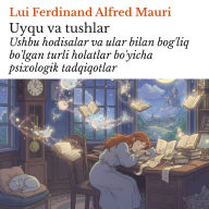 Uyqu va tushlar: Ushbu hodisalar va ular bilan bog'liq bo'lgan turli holatlar bo'yicha psixologik tadqiqotlar
