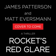 Rocket's Red Glare: A Thriller