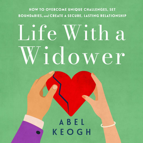 Life with a Widower: Overcoming Unique Challenges and Creating a Fulfilling Relationship