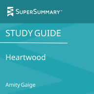 Study Guide: Heartwood by Amity Gaige (SuperSummary)