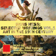 Hans Hess: Selected Writings Volume 1 - Art in the 19th Century