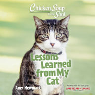 Chicken Soup for the Soul: Lessons Learned from My Cat
