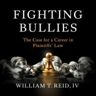 Fighting Bullies: The Case for a Career in Plaintiffs' Law