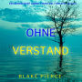 Ohne Verstand (Ein spannender Amber Young FBI-Thriller - Buch 6): Erzählerstimme digital synthetisiert