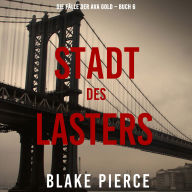 Stadt des Lasters (Die Fälle der Ava Gold - Buch 6): Erzählerstimme digital synthetisiert