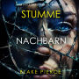 Stumme Nachbarn (Ein Sheila-Stone-Thriller - Band 9): Erzählerstimme digital synthetisiert
