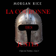 La Couronne des justes (L'Epée des Ténèbres - Livre 3): Narration par une voix synthétisée