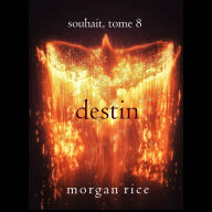 Destin (Souhait - Tome 8): Narration par une voix synthétisée