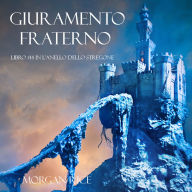 Giuramento Fraterno (Libro #14 In L'Anello Dello Stregone): Narration par une voix synthétisée