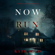 Now Run (A Brynn Justice FBI Suspense Thriller-Book One)