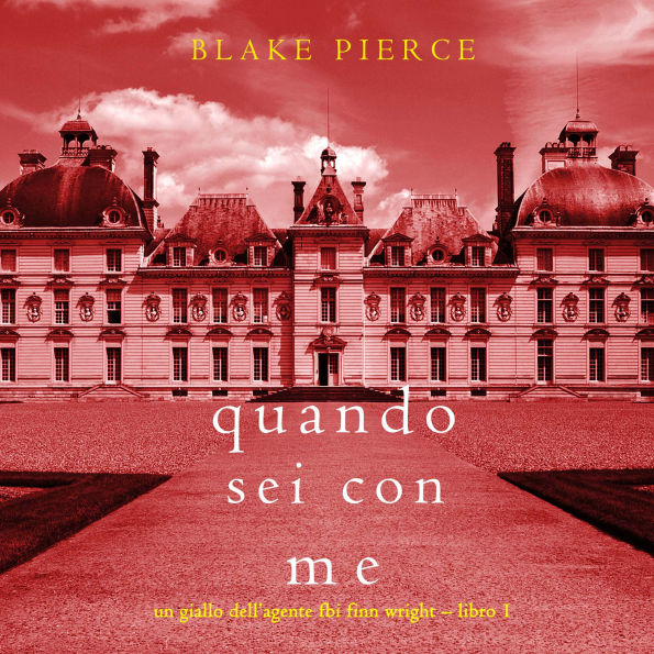 Quando sei con me (Un giallo dell'agente FBI Finn Wright - Libro 1): Narrato digitalmente con voce sintetizzata