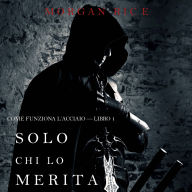 Solo chi lo merita: Come funziona l'acciaio-Libro 1: Narrato digitalmente con voce sintetizzata