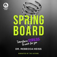 Springboard: Transform Stress to Work for You