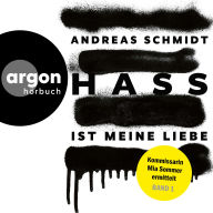 Hass ist meine Liebe - Kommissarin Mia Sommer ermittelt, Band 1 (Ungekürzte Lesung)