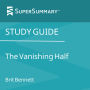 Study Guide: The Vanishing Half: A Novel by Brit Bennett (SuperSummary)