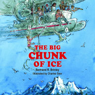 The Big Chunk of Ice: The Last Known Adventure of the Mad Scientists' Club
