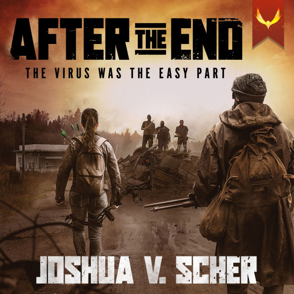 After the End: A Post-Apocalyptic Survival Novel